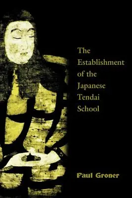 Saicho: Înființarea școlii japoneze Tendai - Saicho: The Establishment of the Japanese Tendai School