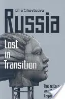 Rusia: Pierdut în tranziție: Moștenirile lui Elțîn și Putin - Russia: Lost in Transition: The Yeltsin and Putin Legacies