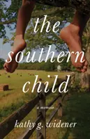 Copilul din sud: A Memoir - The Southern Child: A Memoir
