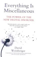 Totul este divers: Puterea noii dezordini digitale - Everything Is Miscellaneous: The Power of the New Digital Disorder