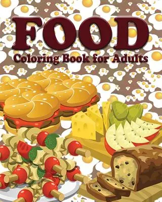 Alimente de colorat pentru adulți - Food Coloring Book for Adults