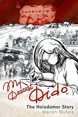 Draga mea Dido: Povestea Holodomorului - My Dearest Dido: The Holodomor Story