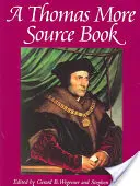 O carte de surse Thomas More - A Thomas More Sourcebook