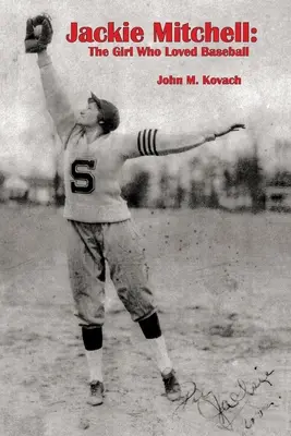 Jackie Mitchell: Fata care iubea baseball-ul - Jackie Mitchell: The Girl Who Loved Baseball