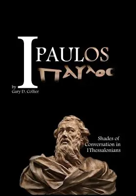 I Paulos: Nuanțe de conversație în 1 Tesaloniceni - I Paulos: Shades of Conversation in 1Thessalonians