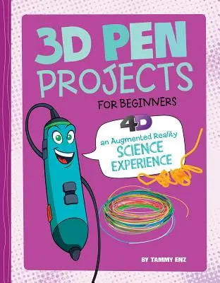 Proiecte cu stilou 3D pentru începători: 4D: o experiență de lectură augmentată - 3D Pen Projects for Beginners: 4D an Augmented Reading Experience