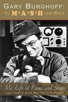 Gary Burghoff: La M*A*S*H și înapoi - Gary Burghoff: To M*A*S*H and Back