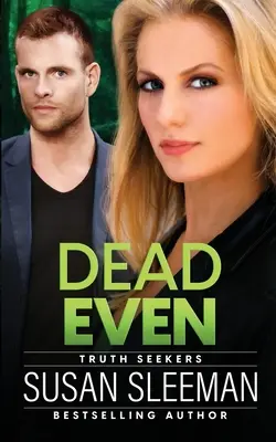 Dead Even: Căutătorii adevărului - Cartea 6 - Dead Even: Truth Seekers - Book 6