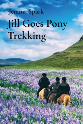 Jill face drumeții cu ponei - Jill Goes Pony Trekking