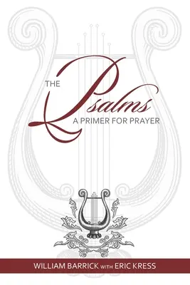 Psalmi: Un abecedar pentru rugăciune - The Psalms: A Primer for Prayer