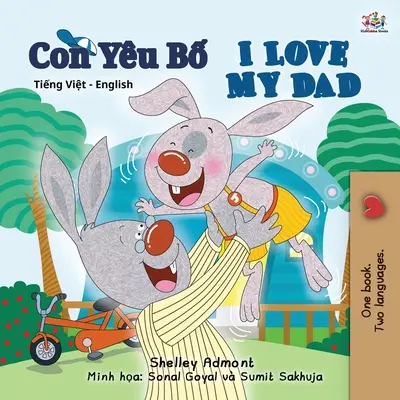 Îl iubesc pe tata (Vietnamese English Bilingual Book for Kids) - I Love My Dad (Vietnamese English Bilingual Book for Kids)