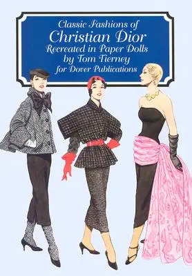 Modele clasice ale lui Christian Dior: Păpuși de hârtie - Classic Fashions of Christian Dior: Paper Dolls