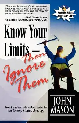 Cunoaște-ți limitele - apoi ignoră-le - Know Your Limits-Then Ignore Them
