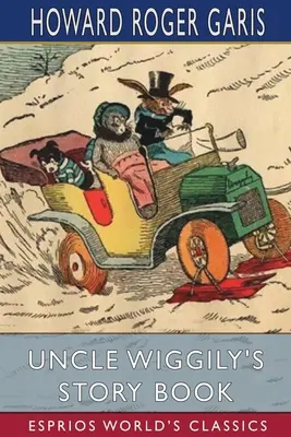 Cartea de povești a unchiului Wiggily (Esprios Classics) - Uncle Wiggily's Story Book (Esprios Classics)
