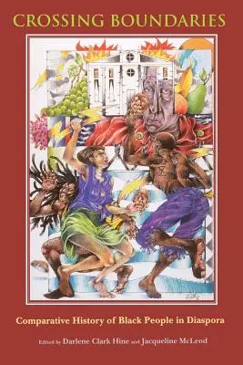 Trecerea frontierelor: Istoria comparativă a persoanelor de culoare din diaspora - Crossing Boundaries: Comparative History of Black People in Diaspora