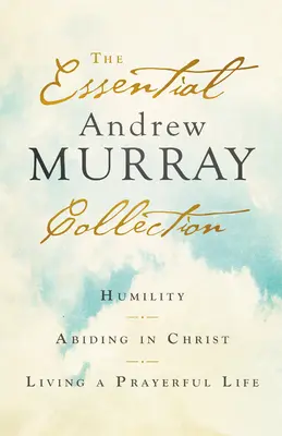 Colecția esențială Andrew Murray - Essential Andrew Murray Collection