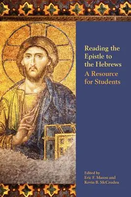 Citirea Epistolei către Evrei: O resursă pentru studenți - Reading the Epistle to the Hebrews: A Resource for Students