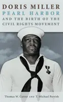 Doris Miller, Pearl Harbor și nașterea mișcării pentru drepturile civile, volumul 158 - Doris Miller, Pearl Harbor, and the Birth of the Civil Rights Movement, Volume 158