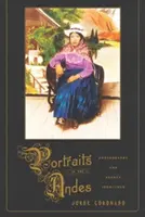 Portrete în Anzi: Fotografie și agenție, 1900-1950 - Portraits in the Andes: Photography and Agency, 1900-1950