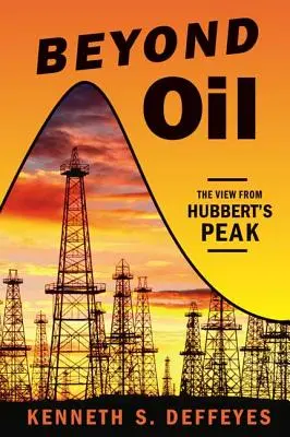Dincolo de petrol: Perspectiva de la vârful Hubbert - Beyond Oil: The View from Hubbert's Peak