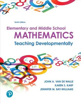 Matematică pentru școala primară și gimnazială: Predarea în funcție de dezvoltare - Elementary and Middle School Mathematics: Teaching Developmentally