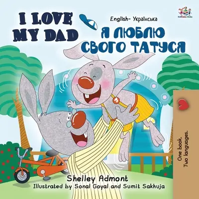 Îl iubesc pe tata (Carte bilingvă engleză-ucraineană pentru copii) - I Love My Dad (English Ukrainian Bilingual Book for Kids)