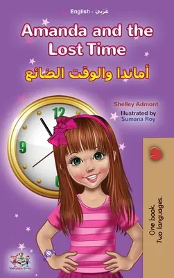 Amanda and the Lost Time (Carte bilingvă engleză-arabă pentru copii) - Amanda and the Lost Time (English Arabic Bilingual Book for Kids)