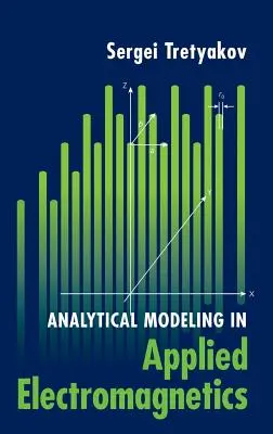 Modelare analitică în electromagnetica aplicată - Analytical Modeling in Applied Electromagnetics