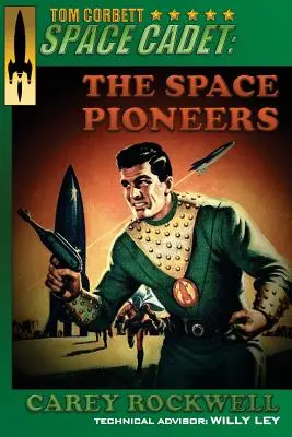 Tom Corbett, cadet spațial: Pionierii spațiului - Tom Corbett, Space Cadet: The Space Pioneers