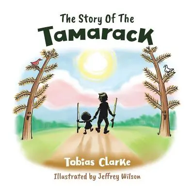 Povestea lui Tamarack - The Story Of The Tamarack
