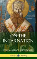 Despre întrupare (Hardcover) - On the Incarnation (Hardcover)