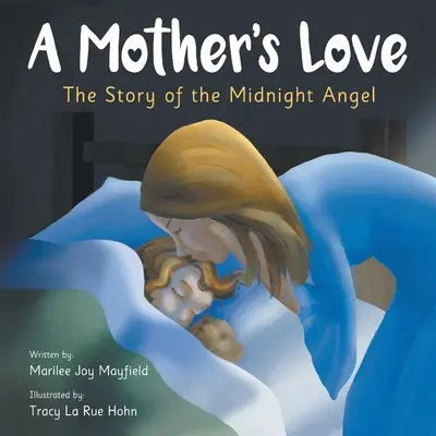 Dragostea unei mame: Povestea Îngerului de la miezul nopții - A Mother's Love: The Story of the Midnight Angel