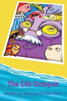 Octopusul bătrân - The Old Octopus