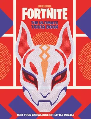 Fortnite (Oficial): Cartea de trivia supremă - Fortnite (Official): The Ultimate Trivia Book