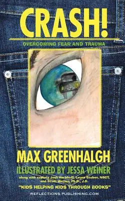 Crash!: Depășirea fricii și a traumei - Crash!: Overcoming Fear and Trauma