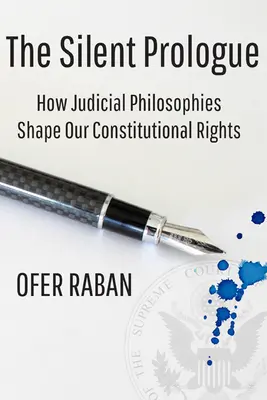The Silent Prologue: Cum filosofiile judiciare ne modelează drepturile constituționale - The Silent Prologue: How Judicial Philosophies Shape Our Constitutional Rights
