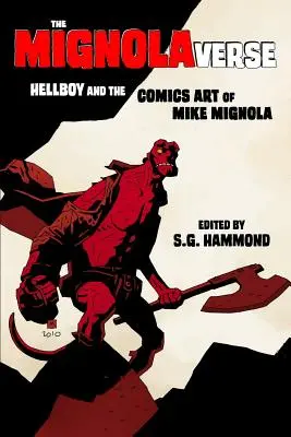 The Mignolaverse: Hellboy și arta benzilor desenate a lui Mike Mignola - The Mignolaverse: Hellboy and the Comics Art of Mike Mignola