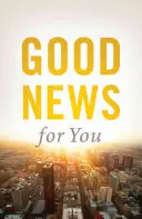 Vești bune pentru tine (pachet de 25) - Good News for You (Pack of 25)