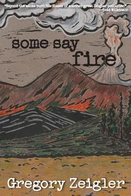 Unii spun foc - Some Say Fire
