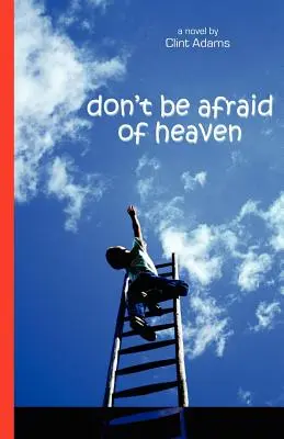 Nu-ți fie frică de Rai / Don't Be Afraid of Heaven - Don't Be Afraid of Heaven