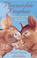 Regatul plăcerii: Animalele și natura sentimentului de bine - Pleasurable Kingdom: Animals and the Nature of Feeling Good