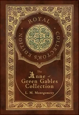 Colecția Anne of Green Gables (Ediție regală de colecție) (Case Laminate Hardcover with Jacket) Anne of Green Gables, Anne of Avonlea, Anne of t - The Anne of Green Gables Collection (Royal Collector's Edition) (Case Laminate Hardcover with Jacket) Anne of Green Gables, Anne of Avonlea, Anne of t