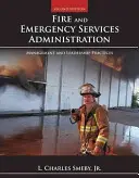 Administrarea serviciilor de pompieri și de urgență: Practici de management și leadership: Practici de management și leadership - Fire and Emergency Services Administration: Management and Leadership Practices: Management and Leadership Practices