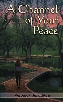 Un canal al păcii tale - A Channel of Your Peace