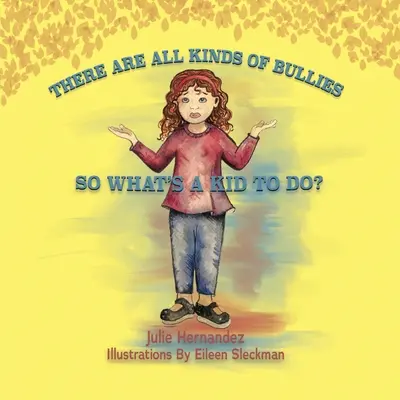 Există tot felul de bătăuși, deci ce poate face un copil? - There Are All Kinds Of Bullies So What's A Kid To Do?