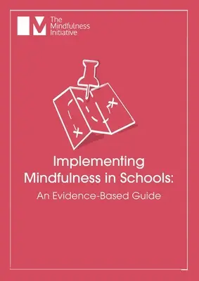 Implementarea Mindfulness în școli: Un ghid bazat pe dovezi - Implementing Mindfulness in Schools: An Evidence-Based Guide