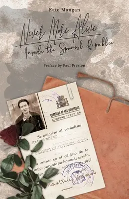 Niciodată mai viu: În interiorul Republicii Spaniole - Never More Alive: Inside the Spanish Republic