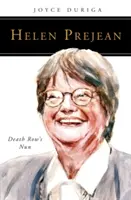 Helen Prejean: călugărița de pe culoarul morții - Helen Prejean: Death Row's Nun