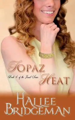 Topaz Heat: Seria Jewel cartea 4 - Topaz Heat: The Jewel Series book 4