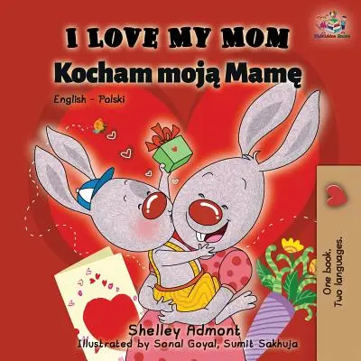 Îmi iubesc mama: English Polish Bilingual Book - I Love My Mom: English Polish Bilingual Book